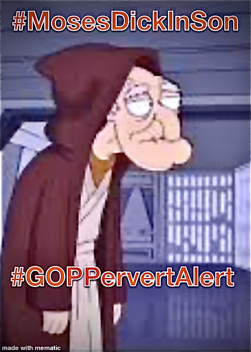 PIO2U's tweet photo. @Geo_Is_Pissed 🚨#GOPPervertAlert🚨#MosesDickInSon https://t.co/S5JBGi7TTs