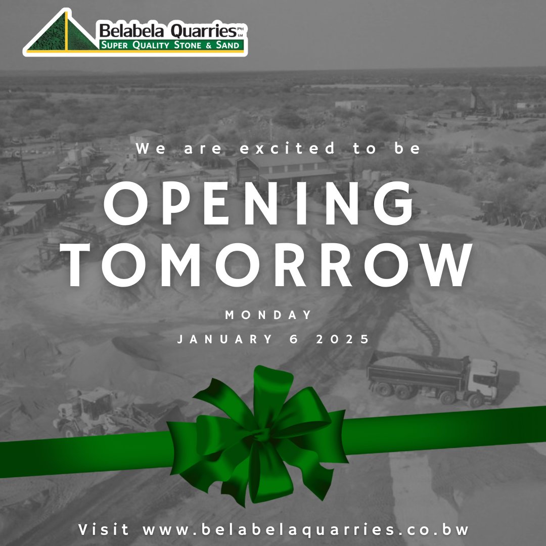 BelabelaQuarry's tweet photo. Dear Customers,
We are happy to let you know that we are officially open as of tomorrow.
Visit Belabela Quarries for all your aggregate needs.
We are happy to serve you.
#ThankYou #BelabelaQuarries #HappyNewYear2025 #botswana๐ง๐ผ #superquality #BuildingBotswana #Gaborone #mining #CommunityFirst #TogetherWeBuild #Quarry #belabelaquarries #FollowUs #StayUpdated #BelabelaExcellence #SustainableDevelopment #buildingbotswana #EmpoweringBotswana #customerappreciation #QuarryingExcellence