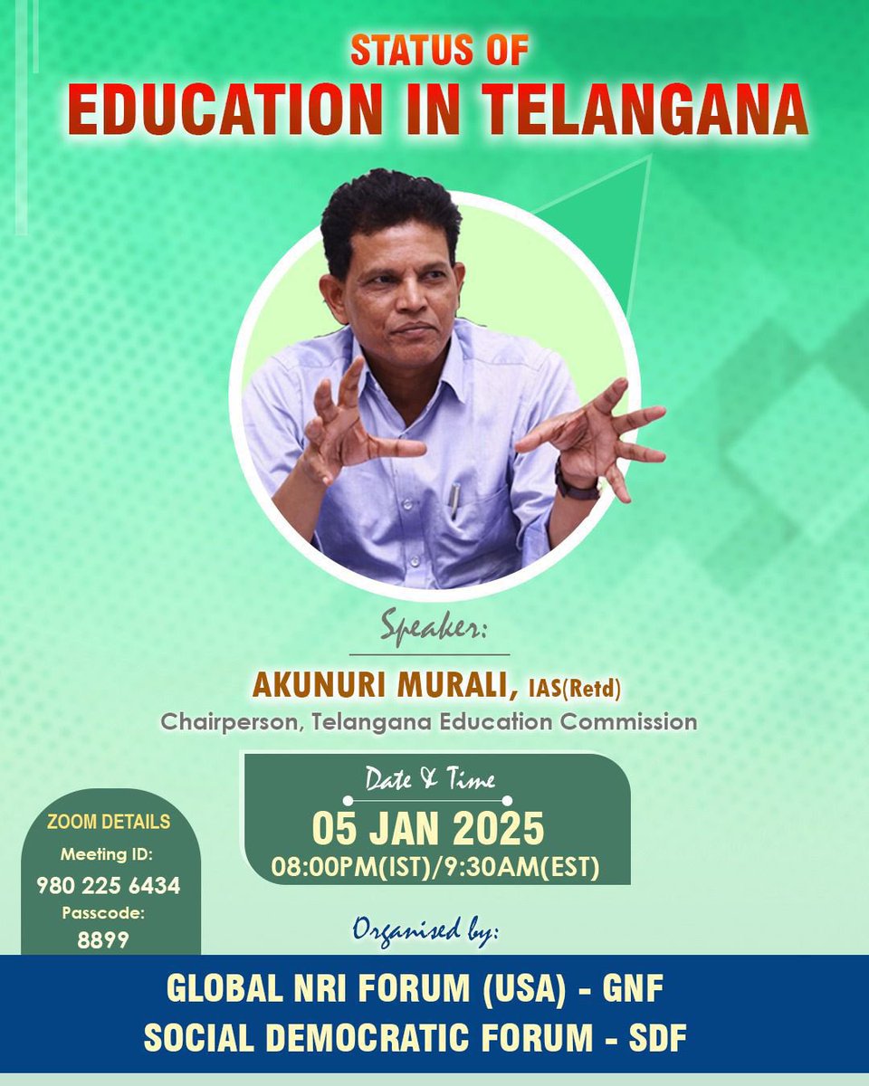 GNF USA &amp; SDF inviting you to a scheduled Webinar: Meet &amp; Greet Education Commission, Chairperson. 

Title: Status of Education in Telangana: TEC First 100 Days of Accomplishments. 

Speaker: Akunuri Murali, IAS (rtd), Chairperson, Telangana Education Commission. 

Time: Sunday,