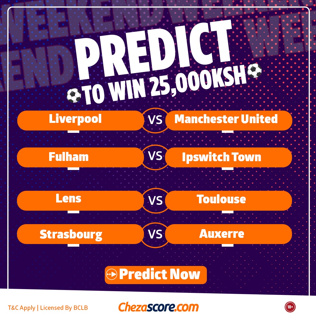 Chezascore (@chezascore) on Twitter photo ๐ฐCHEZASCORE PREDICT & WIN 25,000KSH.!๐ฐ
Rules to Win: Share This Post & Predict the FULL TIME CORRECT SCORE for:
1๏ธโฃ Liverpool vs Manchester United
2๏ธโฃ Fulham vs Ipswitch Town
3๏ธโฃ Lens vs Toulouse
4๏ธโฃ Strasbourg vs Auxerre
- Share this post๐ค
- Comment Your Correct Predictions in ๐ฐCHEZASCORE PREDICT & WIN 25,000KSH.!๐ฐ
Rules to Win: Share This Post & Predict the FULL TIME CORRECT SCORE for:
1๏ธโฃ Liverpool vs Manchester United
2๏ธโฃ Fulham vs Ipswitch Town
3๏ธโฃ Lens vs Toulouse
4๏ธโฃ Strasbourg vs Auxerre
- Share this post๐ค
- Comment Your Correct Predictions in