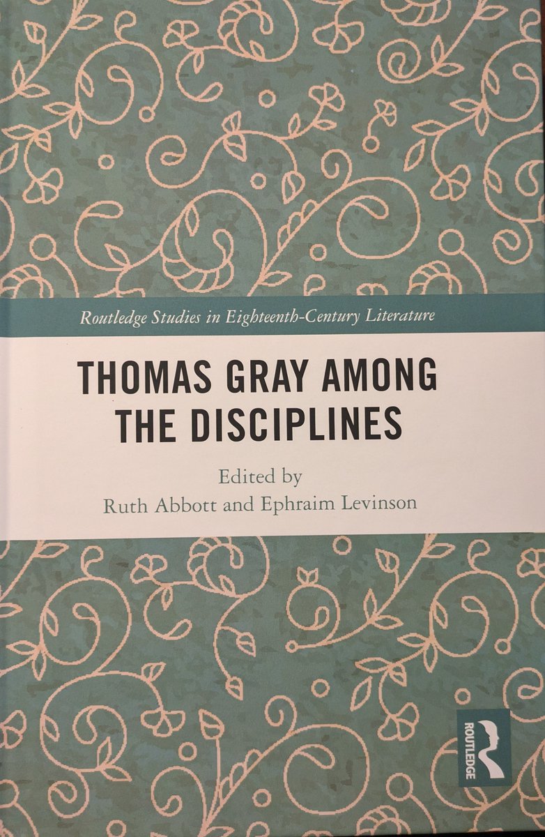 EdwinRose3's tweet photo. Delighted to see the chapter I co-authored with Scott Mandelbrote @Peterhouse_Cam on 'Thomas Gray as a Reader and Writer of the Natural World' published in 'Thomas Gray Among the Disciplines' edited by Ruth Abbott @englishunicam and Ephraim Levinson https://t.co/wji0GfzUEV https://t.co/gMhAgQyIYp