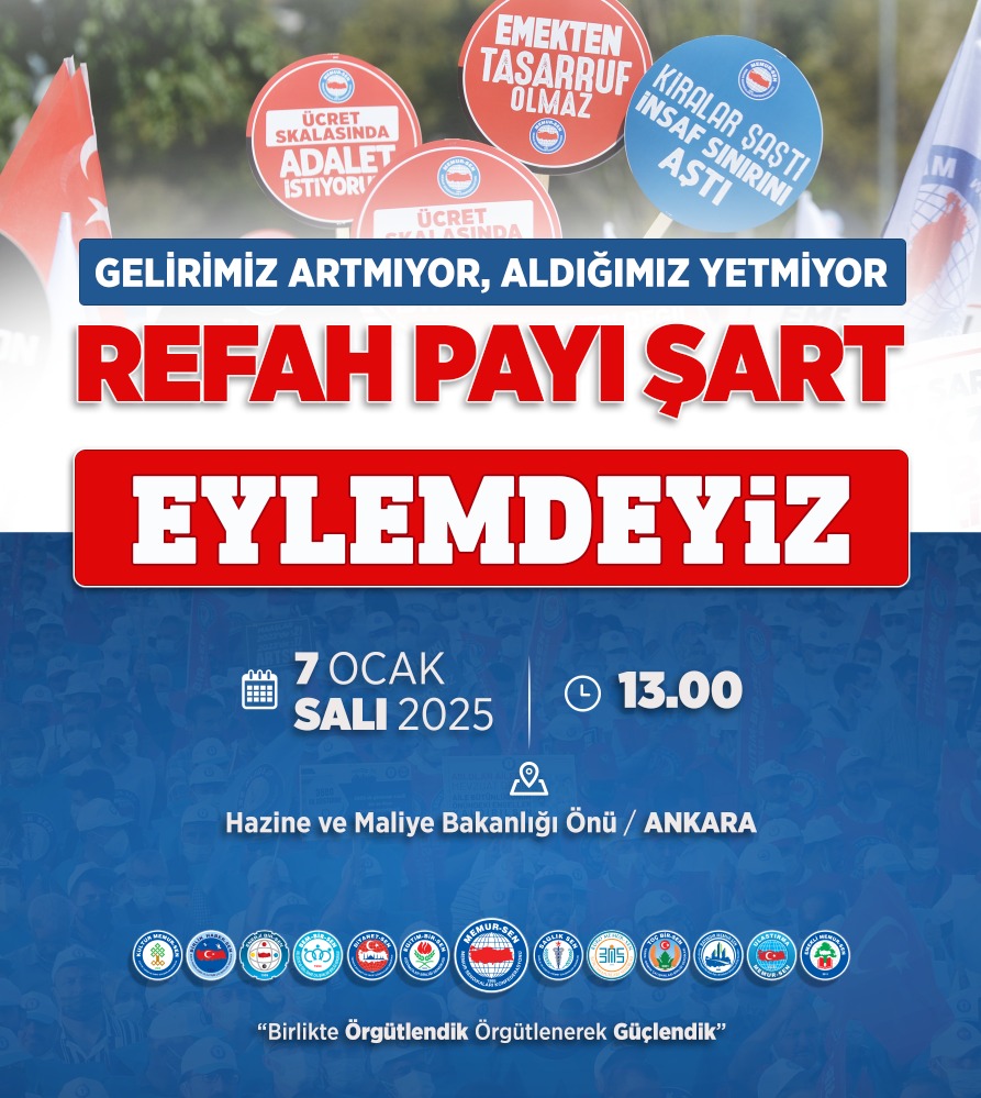EYLEMDEYİZ 
Gelir adaleti için REFAH PAYI şart.

Enflasyonist ortamda kamu görevlilerinin yaşadığı mali kayıplarının telafisi ve REFAH PAYI için Hazine ve Maliye Bakanlığı önünde eylemde olacağız. 

🗓 7  Ocak 2025 (Salı)
🕐  13.00
📍 Hazine ve Maliye Bakanlığı Ön