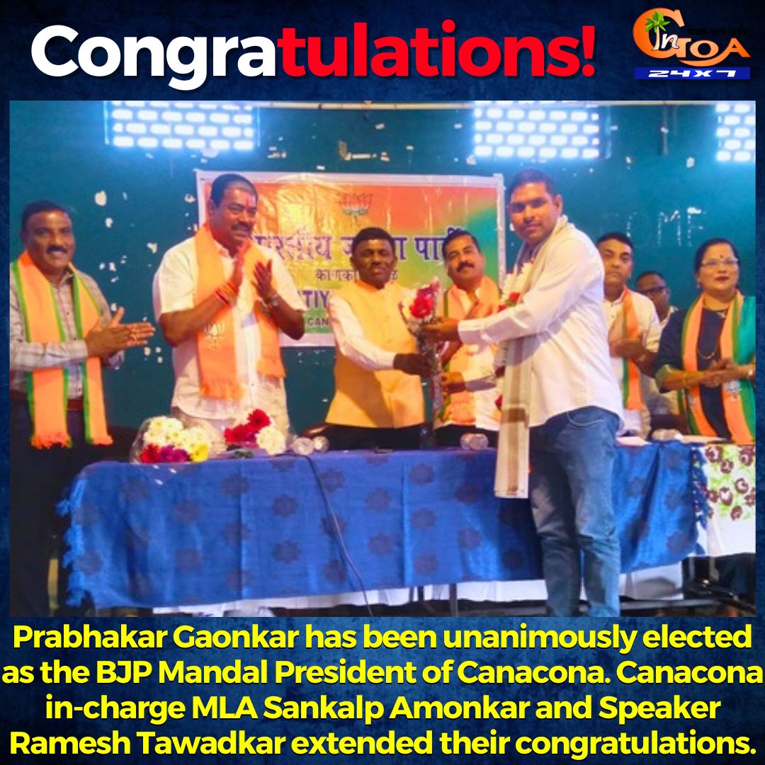 InGoa24x7's tweet photo. #Congratulations Prabhakar Gaonkar has been unanimously elected as the BJP Mandal President of Canacona. Canacona in-charge MLA Sankalp Amonkar and Speaker Ramesh Tawadkar extended their congratulations.
#Goa #Goanews #Unanimously #Elected #BJP https://t.co/2Wy97fJ73n
