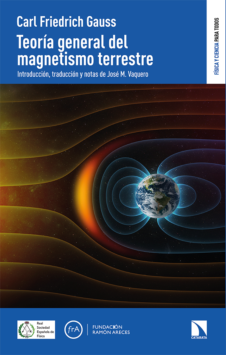Libros Catarata (@cataratalibros) on Twitter photo 'Teoría general del magnetismo terrestre'. Carl Friedrich Gauss. Traducida, anotada y comentada por José Manuel Vaquero <a href="/josemvaquero/">José Manuel Vaquero</a> #ColecciónFísicayCienciaParaTodos en coedición con <a href="/RSEF_ESP/">RSEF</a> y <a href="/FundacionAreces/">FundaciónRamónAreces</a> catarata.org/libro/teoria-g… 'Teoría general del magnetismo terrestre'. Carl Friedrich Gauss. Traducida, anotada y comentada por José Manuel Vaquero <a href="/josemvaquero/">José Manuel Vaquero</a> #ColecciónFísicayCienciaParaTodos en coedición con <a href="/RSEF_ESP/">RSEF</a> y <a href="/FundacionAreces/">FundaciónRamónAreces</a> catarata.org/libro/teoria-g…