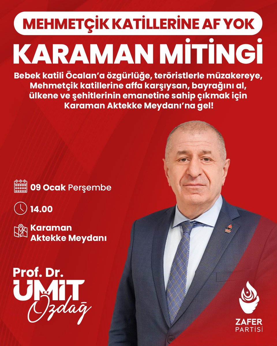 Zafer Partisi Mehmetçik Katllerine Af Yok mitinglerinin birincisini Karaman’da 9 Ocak 2025’de gerçekleştirecek. Sonra diğer il ve ilçelerimizde mitinglere devam edeceğiz. Hangi partiye oy vermiş olursa olsun vatansever bütün Karamanlıları Mehmetçiğin yanında teröristlerin