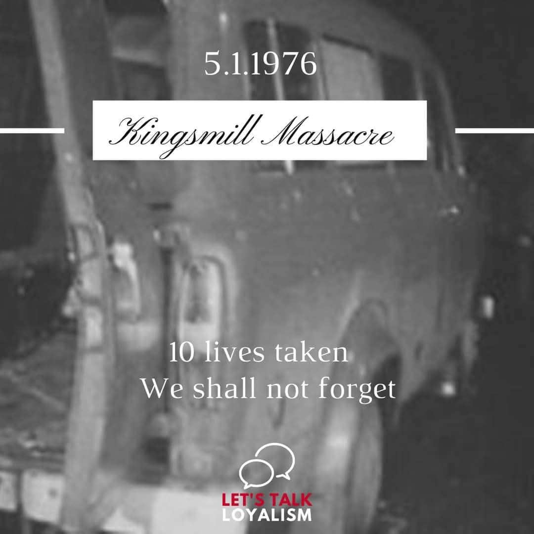 Kingsmill Massacre 

5.1.1976

10 lives taken

We shall not forget