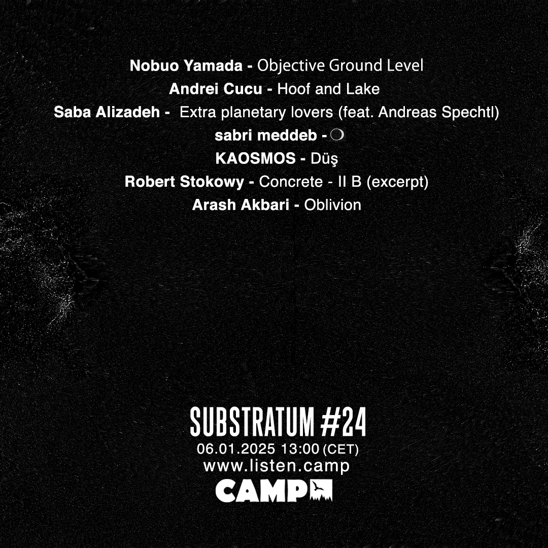 fnekf's tweet photo. SUBSTRATUM #24 | Tomorrow at 13:00 CET | @listen_camp
with:
@meddebsabri
#Nobuo_Yamada
#Andrei_Cucu
#Saba_Alizadeh
#KAOSMOS
#Robert_Stokowy https://t.co/8lho4D54EQ