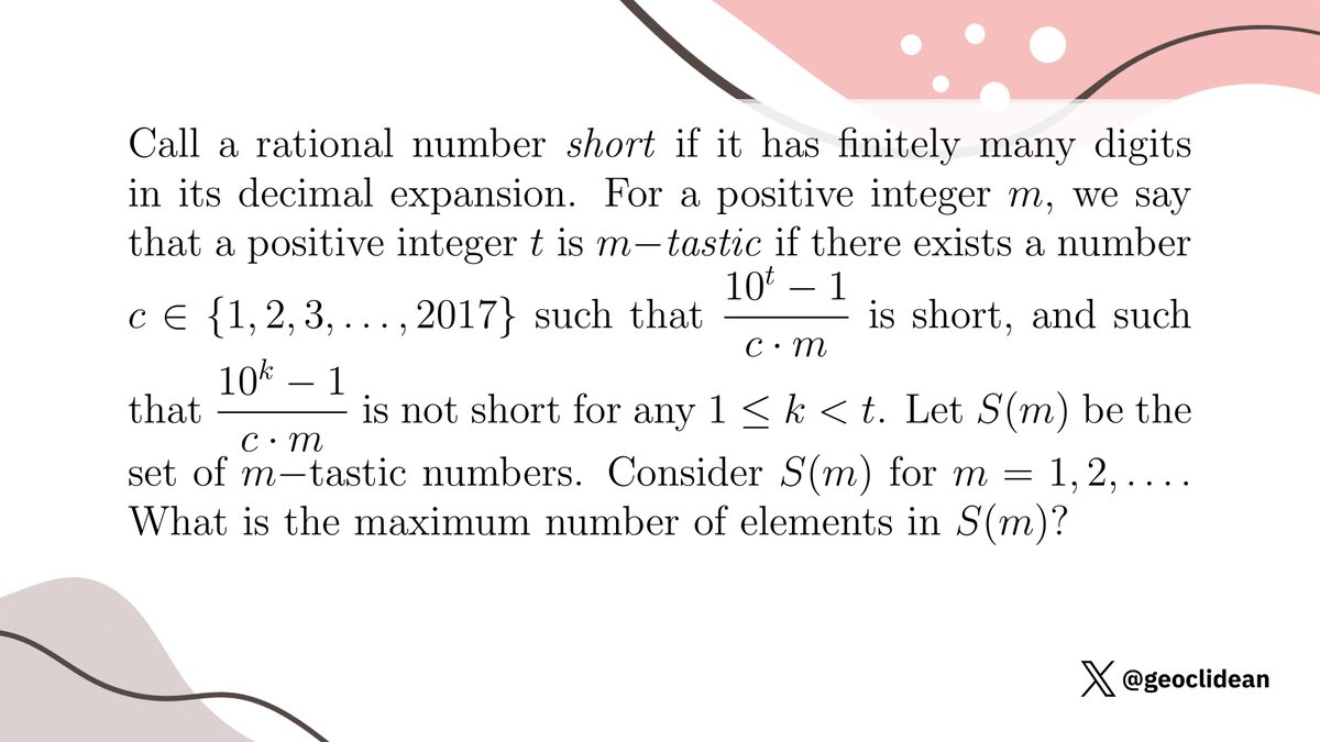 geoclidean's tweet image. Maximum number of m-tastic numbers
#IMOShortlist #NumberTheory #DecimalRepresentation #Digits #IMO #IMO2017