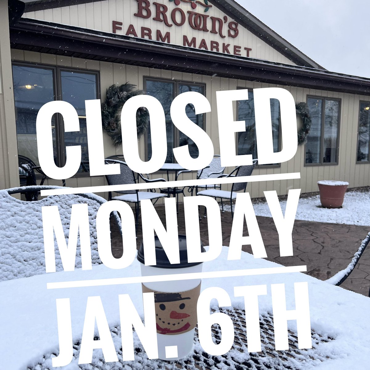 We are open today, Sunday Jan. 5th 8am-6pm, but with the winter weather advisory for 3-6” of snow overnight &amp; into Monday &amp; to keep all employees &amp; customers safe, Brown’s will be closed Monday, January 6th. 
The plan is to be open normal hours on Tuesday, January 7th. #snowday