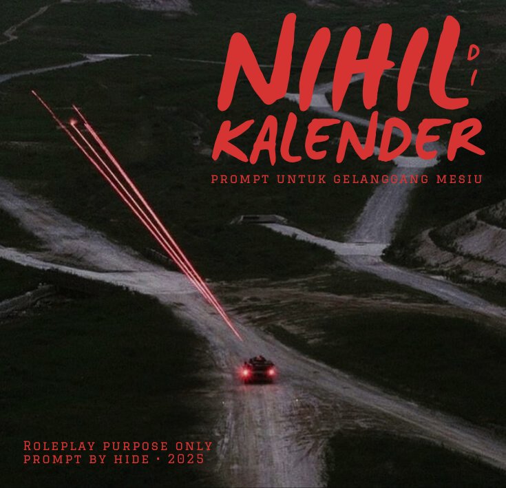 NIHIL       DI       KALENDER:
Prompt Gelanggang Mesiu
__________________________
