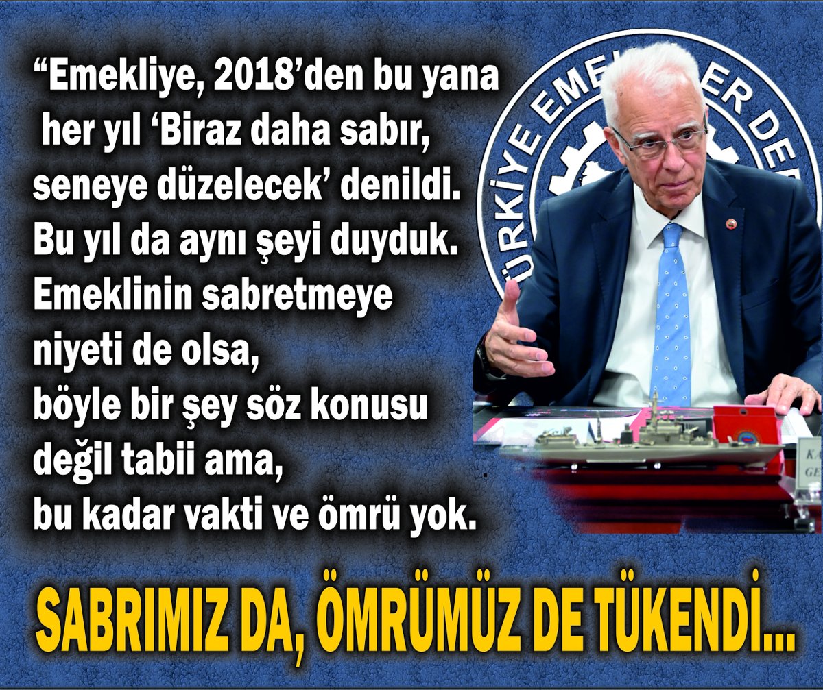tued_1970's tweet photo. SABRIMIZ DA, ÖMRÜMÜZ DE TÜKENDİ...

Türkiye Emekliler Derneği (TÜED) Başkanı Kazım Ergün, emeklilerin aylıklarına yapılan artışa, “Emekliye 2018’den bu yana her yıl ‘Biraz daha sabır, seneye düzelecek’ denildi. Bu yıl da aynı şeyi duyduk. Emeklinin sabretmeye niyeti de olsa, böyle bir şey söz konusu değil tabii ama, bu kadar vakti ve ömrü yok. Eskiden emeklilik yaşı yükseltildiğinde mezarda emeklilik derdik. Şimdi de mezarda zam diyoruz. Emekli ancak öldükten sonra zam alacak. Nereye kadar sabredeceğiz?” tepkisini gösterdi. 

#EmekliNetSeyyanenŞart 

@Akparti
@MHP_Bilgi
@iyiparti
@herkesicinCHP
@devapartisi
@bbpgenelmerkez
@rprefahpartisi
@tipgenelmerkez
@SaadetPartisi
@_DemokratParti
@gamzetascier