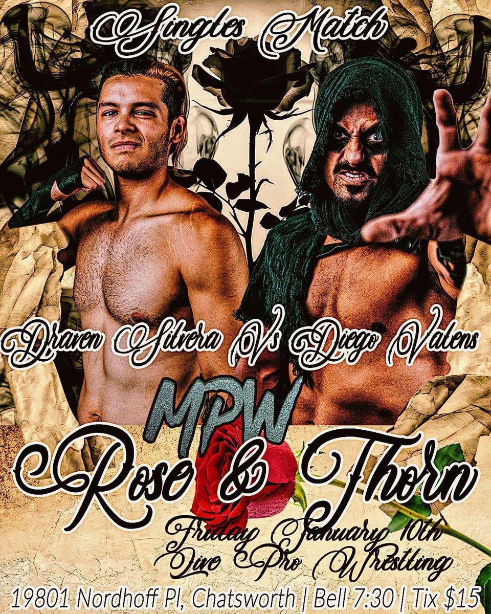 Match announcement 📢 Friday 1/10
MPW: Rose &amp; Thorn 🥀

Draven Silvera vs Diego Valens