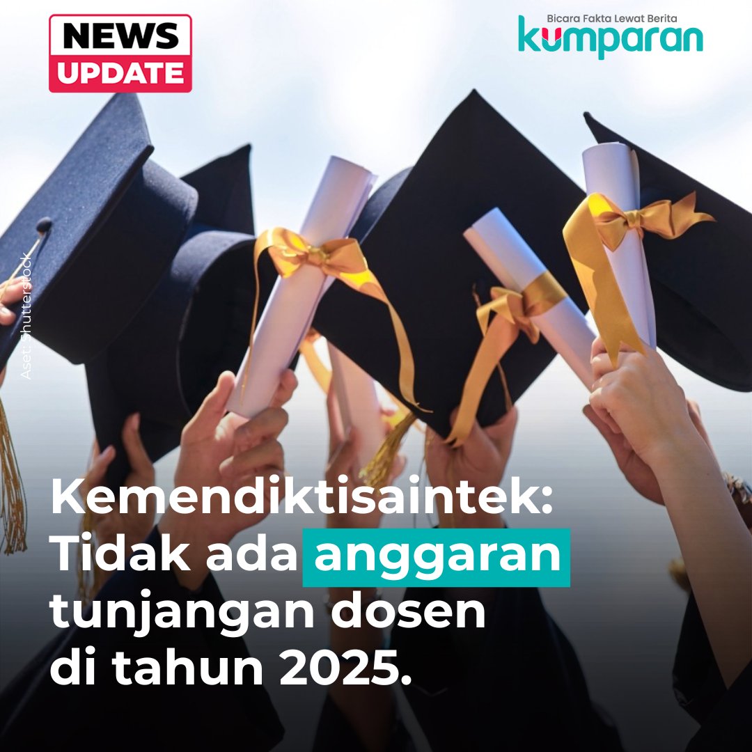 kumparan's tweet photo. Kementerian Pendidikan Tinggi, Sains, dan Teknologi (Kemdiktisaintek) memastikan bahwa tidak ada anggaran tunjangan kinerja (tukin) maupun tunjangan profesi untuk dosen pada 2025.
#newsupdate #update #news #oneliner https://t.co/wm7Jl1uYxE