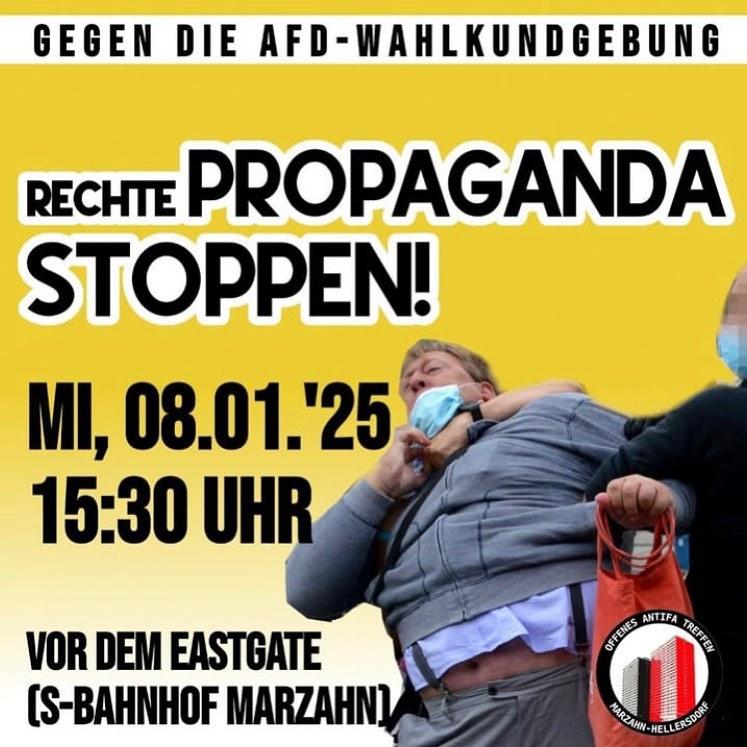 🔴Die Rechten zu Boden🔴

Zusammen gegen den #AfD-Wahlkampf!
Rechte Propaganda stoppen!

Antifaschistische Kundgebung
🕙Mi, 08.01.2025 | 15:30 Uhr
📍vor dem Eastgate am S-Bhf #Marzahn

#B0801 #NOAFD