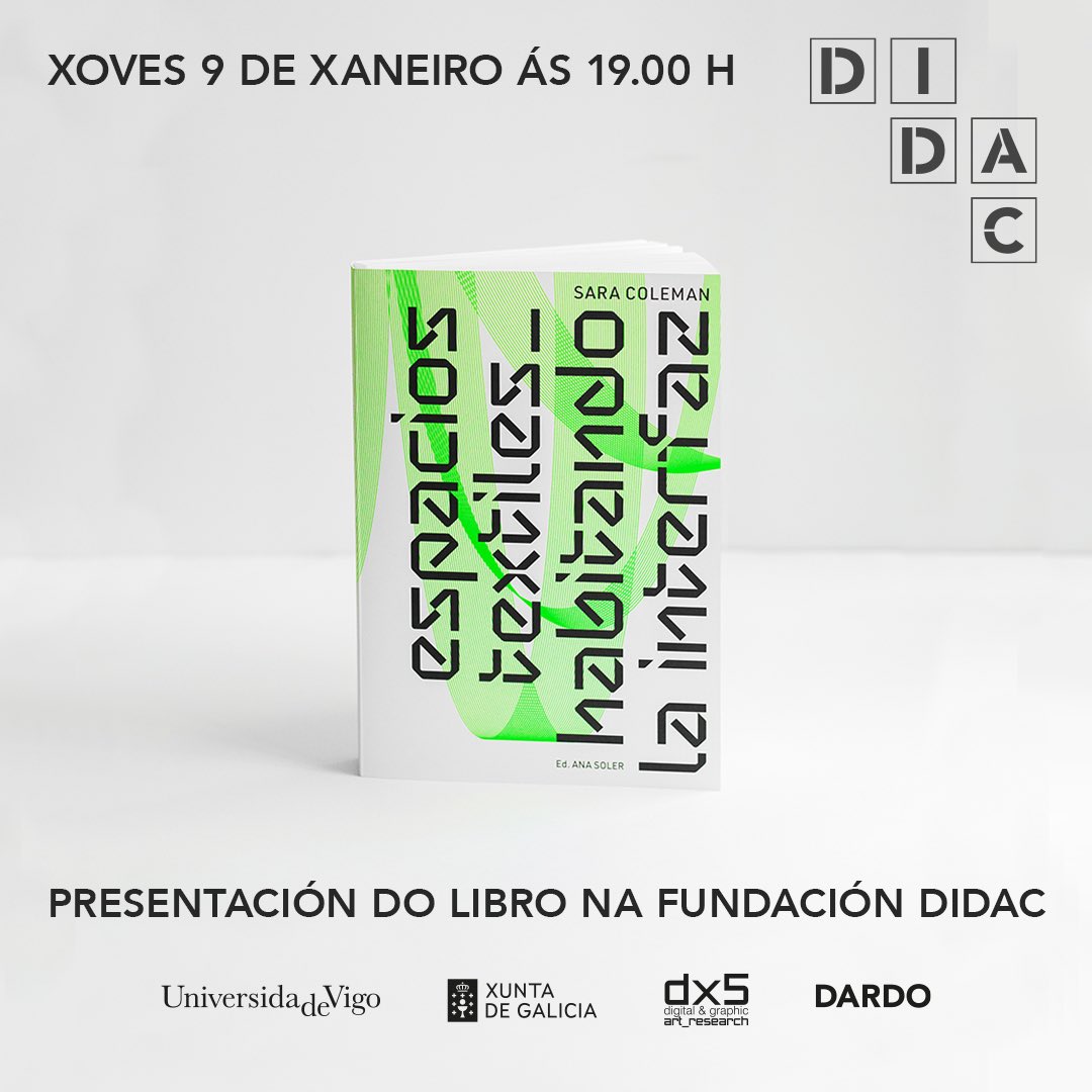 El próximo jueves 9 de enero nos vemos en la Fundación @didac.gal de Santiago de Compostela con la presentación de mi último libro “Espacios Textiles: Habitando la interfaz”, editado por <a href="/dardo/">dardo</a>.gal y en la que intervendrán la editora Ana Soler, Jorge Varela y Mónica Maneiro