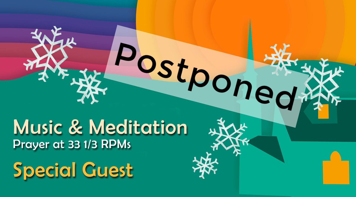 Due to the impending winter storm, Music and Meditation will not be held tonight. A rescheduled date will be announced once it is coordinated with the special guest presenter. Be safe out there!