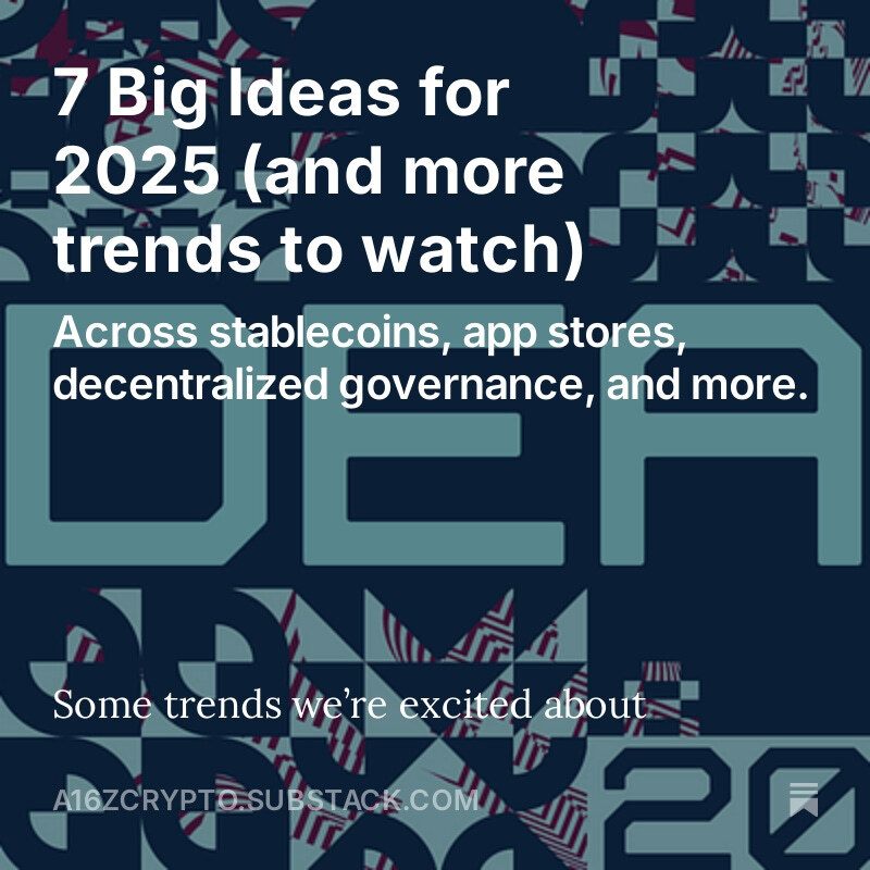 7 Big Ideas for 2025:

1. Enterprises will increasingly accept stablecoins for payments

2. Countries explore putting government bonds onchain

3. We’ll see greater adoption of the ‘DUNA’, a new industry standard for blockchain networks in the U.S.

4. Builders will reuse, not