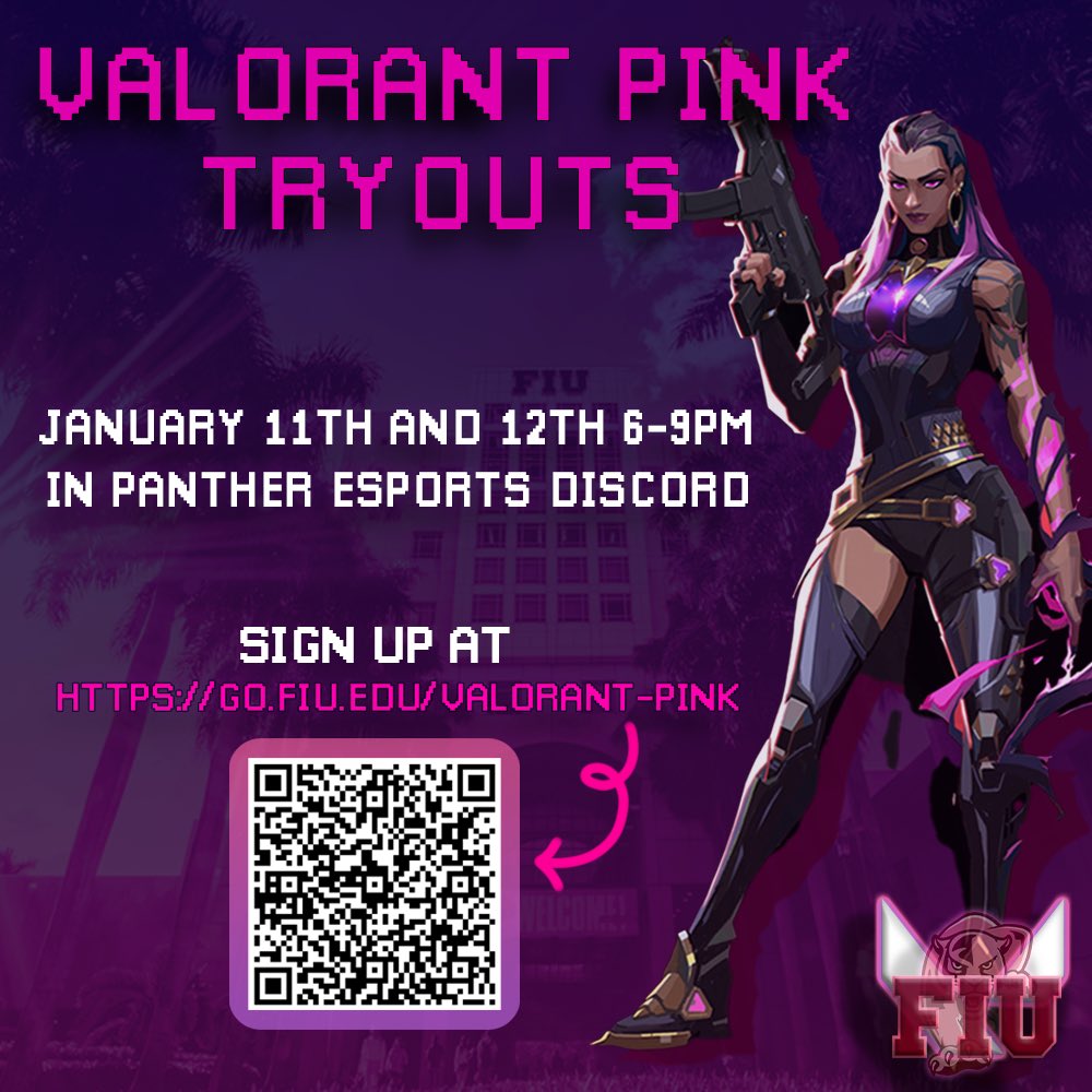 Happy New Year Panthers!

FIU Pink Team Spring 2025 Tryouts will be held on January 11 &amp; 12 from 6-9PM on our discord. All ranks and skill levels are welcome!

If you are interested please fill out the form PRIOR to tryouts!

go.fiu.edu/VALORANT-PINK
