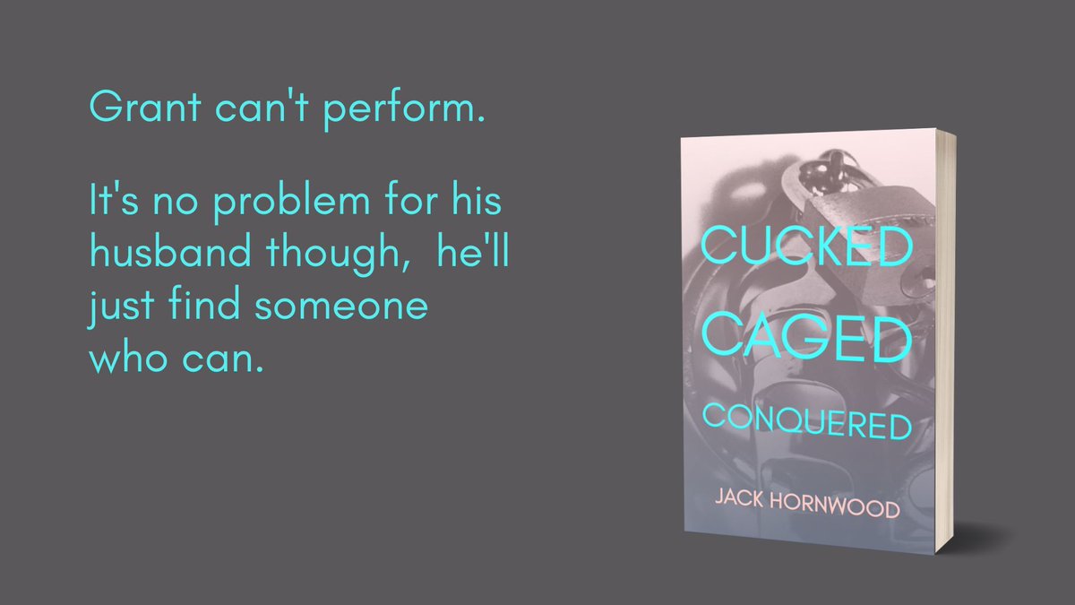 You read my book 'Cucked, Caged, Conquered' yet? It's a story about a guy who can't satisfy his husband, and ends up with his dick locked up in a cage while his husband finds other men to give him what he needs. Available at bunkmatebooks.com/books/conquered