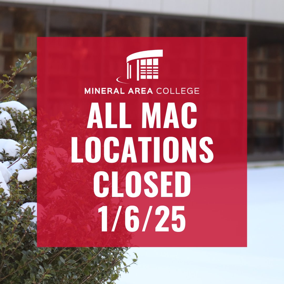 All Mineral Area College locations will be closed on Monday, January 6, 2025