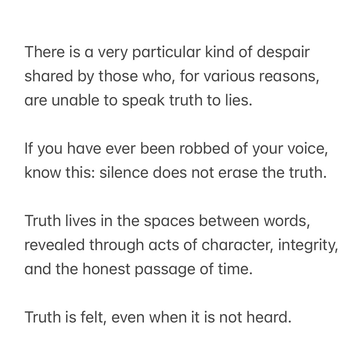 To those who have had to endure the agony of a false narrative…

Who have had to make themselves smaller and quieter…

Who have been denied ownership of their voice or story…

Who have faced restrictions on their ability to speak freely….

No one can rewrite your experience.