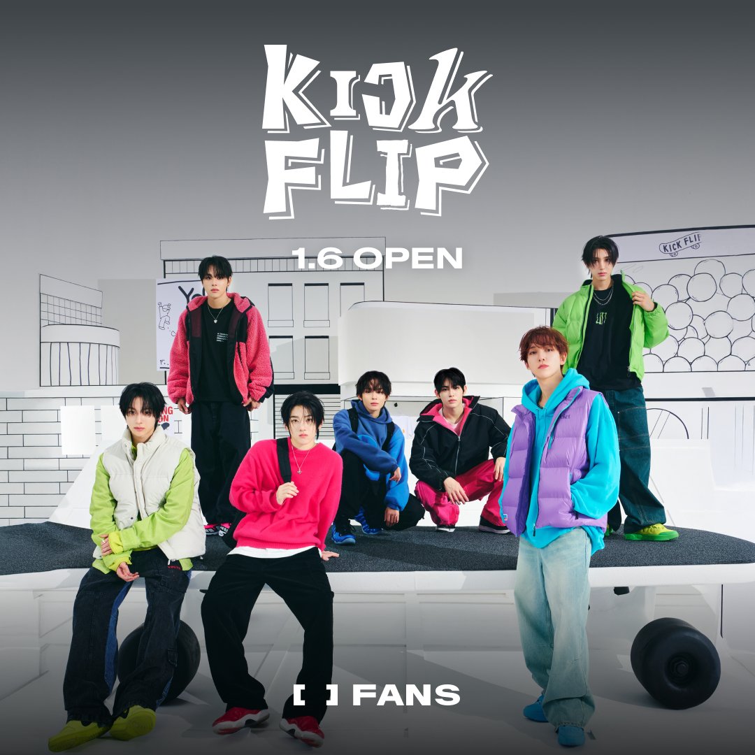 KickFlip FANS COMMUNITY OPEN✨

2025. 01. 06 (MON) 12:00 (KST)

KickFlip의 커뮤니티가 FANS에 오픈합니다!
KickFlip의 다양한 소식들을 FANS 에서 만나보세요!🛹

KickFlip FANS community is opening!
Get connected with KickFlip and discover various news on FANS!🛹