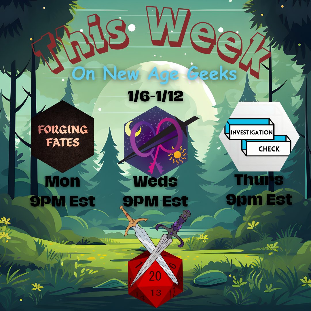 It's a new week at New Age Geeks this week we will have:
Forging Fates our sober D&amp;D Campaign set in the Critical Role world of Exandria on Monday 1/6 at 9pm Est.
On Weds 1/8 we have our show Queer and Present Danger an all LGBTQIA+ cast set in a homebrew world for you to enjoy