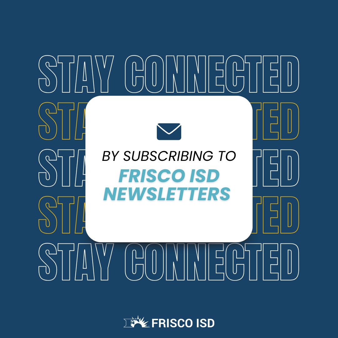 Stay connected with Frisco ISD by subscribing to our newsletters! Sign up to receive the latest updates on top stories, athletic achievements &amp; valuable parent resources. 

Subscribe now: ow.ly/H7x150UtJug
