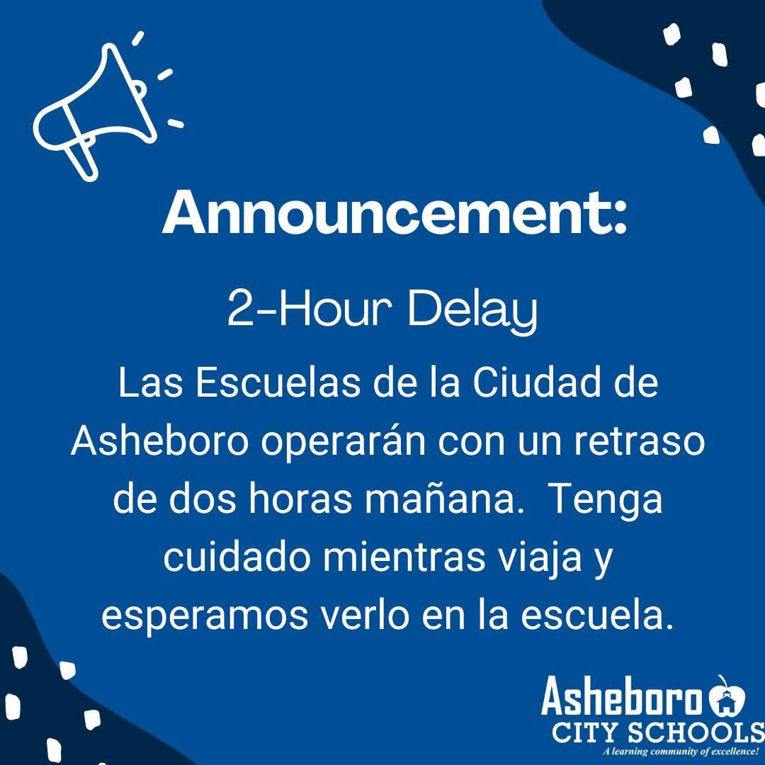 Asheboro City Schools will operate tomorrow, Monday, January 6, 2025 on a 2-hour delay. Start times: ECDC and elementary @ 9:45 a.m.; middle schools @ 10:20 a.m.; high school @ 10:30 a.m. Please be safe as you travel and we look forward to seeing you at school.