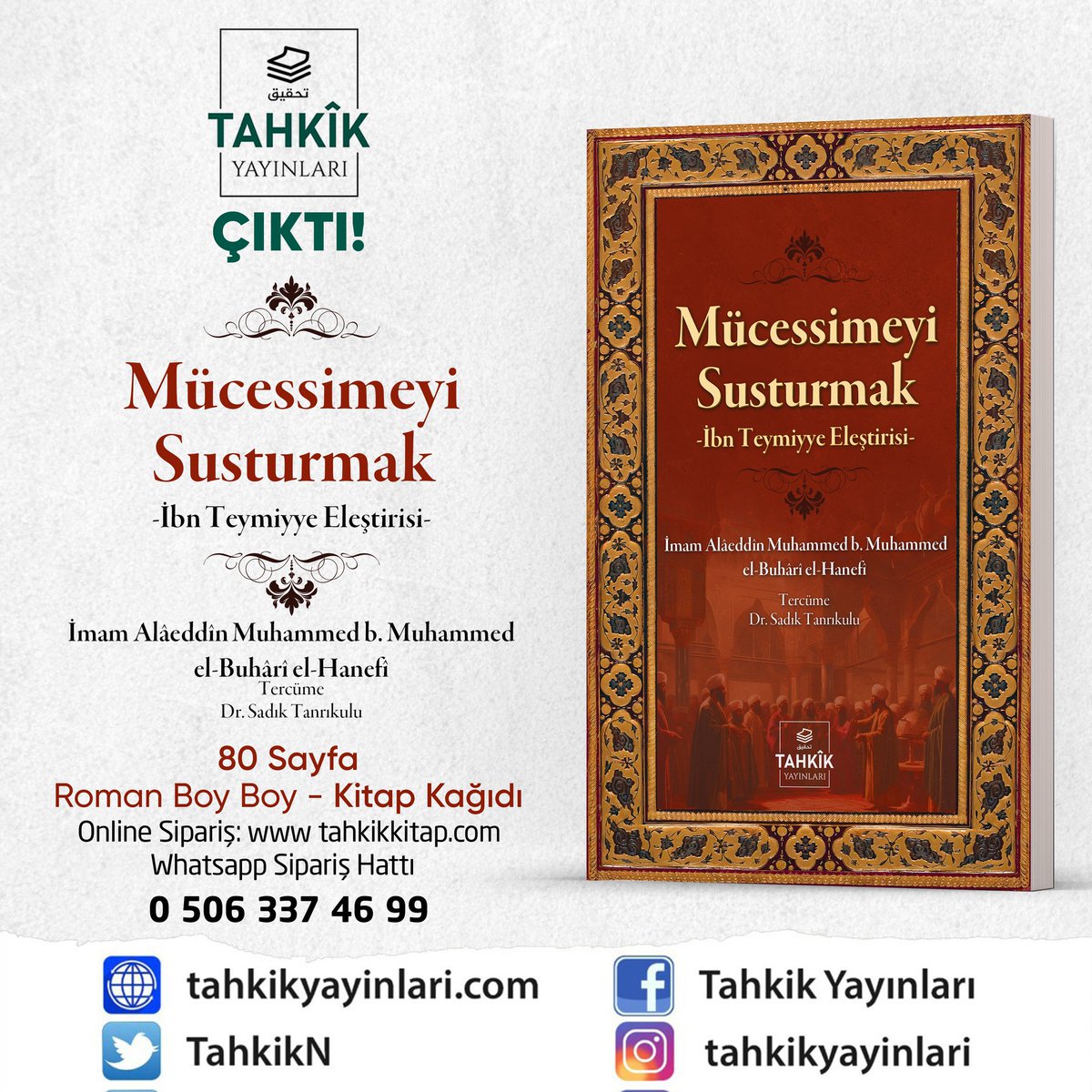 Tahkik Yayınları (@tahkikn) on Twitter photo Mücessimeyi Susturmak 
-İbn Teymiyye Eleştirisi-
Online sipariş: tahkikkitap.com/uretici/tahkik… Mücessimeyi Susturmak 
-İbn Teymiyye Eleştirisi-
Online sipariş: tahkikkitap.com/uretici/tahkik…