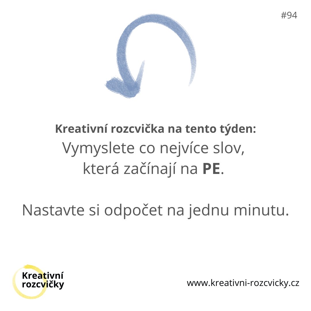 Pondělní kreativní rozcvička #94

👉 Vymyslete co nejvíce slov, která začínají na PE. 

Po vánočním odpočinku jsou Kreativní rozcvičky zpět.  

Připravte odpočet na jednu minutu a pojďte do toho. Těch slov je opravdu hodně.

Kreativitě zdar 👋 

 #KreativniRozcvicka