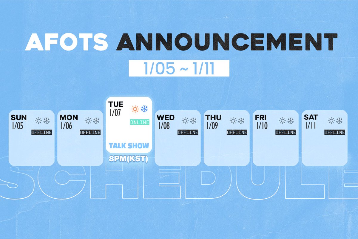 AFOTS WEEKLY SCHEDULE 
1/05-1/11 

일정표에 혼돈이 있던 점 죄송합니다.
1월 방송은 8시 30분에서 8시로 재편성이 되었음을 안내 드립니다. 

AFOTS Official   Youtube :  youtube.com/@AFOTS_official 

Dohwi chzzk : m.chzzk.naver.com/8ba1c2c5c047cc…… 

Luvin chzzk : chzzk.naver.com/6bfe9d40bfdc07……

#AFOTS