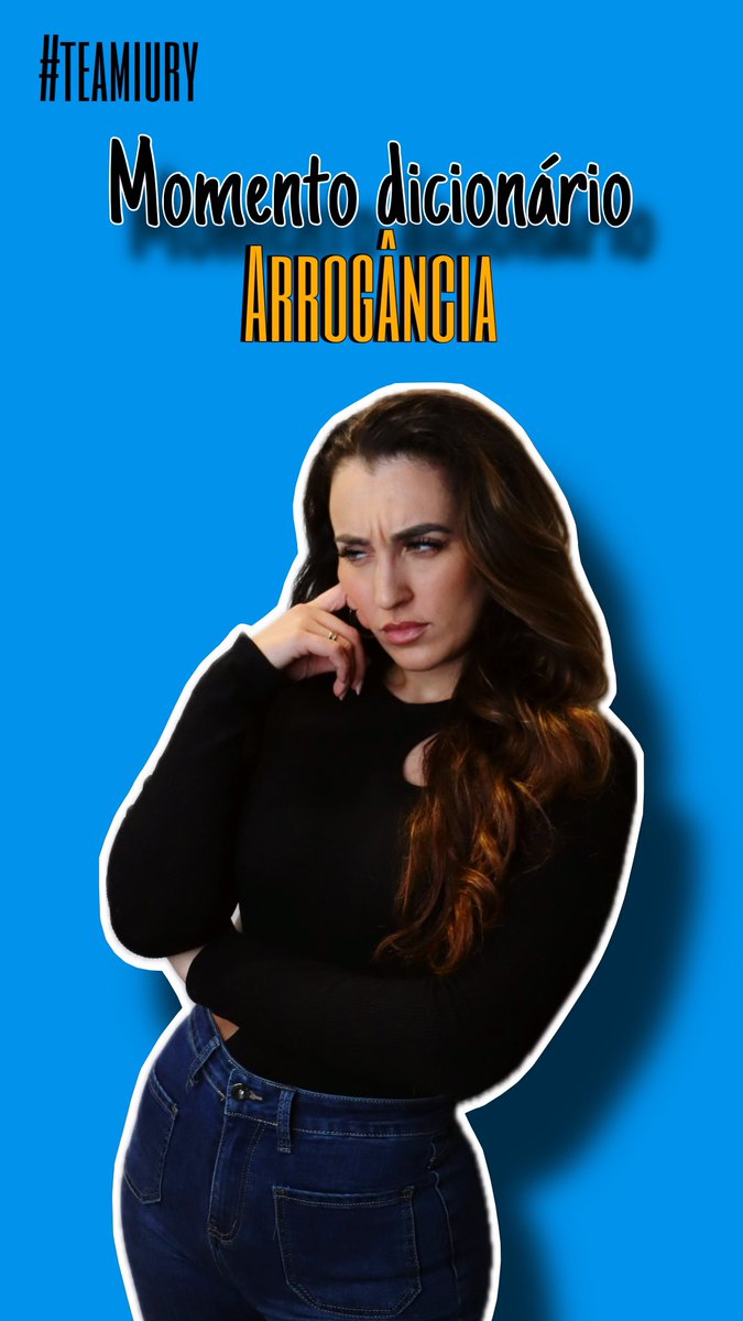 IuryTeam's tweet photo. 🚨Momento dicionário 🚨
Significado de arrogância 
Aprendam com o dicionário português e com a nossa Iury. 

#SSDF #DFTVI #sstvidf #sstvi https://t.co/xIAqRMTyFt