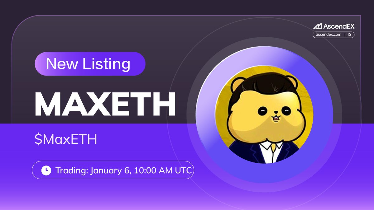 AscendEX_'s tweet photo. 🚀 #AscendEX is thrilled to announce the @MaxETH0x68 (#MAXETH) listing under the trading pair #MAXETH/USDT. Details are as follows:

✅Deposit: January 6, 6:00 AM UTC
✅Trading: January 6, 10:00 AM UTC
✅Withdrawal: January 6, 6:00 AM UTC

👀 More Details👉https://t.co/bZhaR9qAxf
🔗 Trade Now👉 https://t.co/c6hC9ODBYI
👥 Join our official group👉 https://t.co/17FuV2k15z

AscendEX: Ascend in Trading, Lead in Memes🚀✨

#AscendEX #Crypto #MAXETH