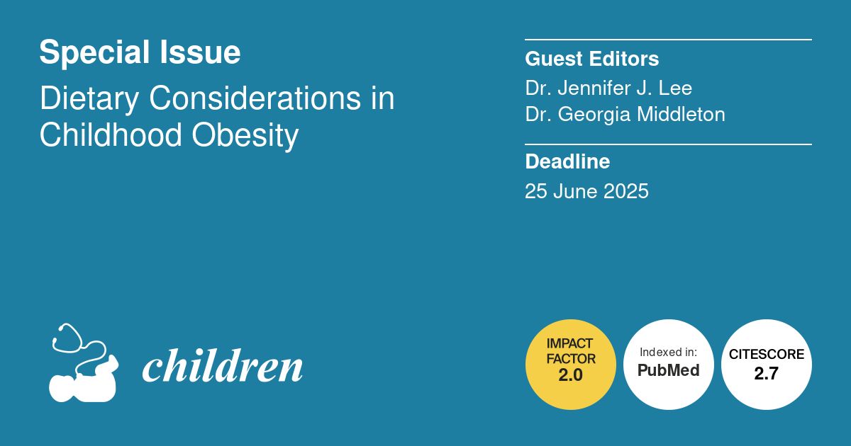 #mdpiopenaccess #mdpichildren Special Issue "#Dietary Considerations in #Childhood #Obesity" is now open!
Guest Editors: Dr. Jennifer J. Lee and Dr. Georgia Middleton
Submission deadline: 25 June 2025
Link: buff.ly/4gyCCVr
<a href="/MediPharma_MDPI/">MDPI Medicine & Pharmacology</a>