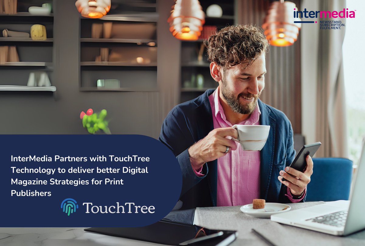 LATEST NEWS 🗞️

InterMedia partners with TouchTree Technology to deliver better Digital Magazine Strategies for Print Publishers.

 ow.ly/fh6Y50UAbBF

#InterMedia #TouchTree #Partnership #PressRelease #Collaboration #Digital #Magazines #Publishing #Technology