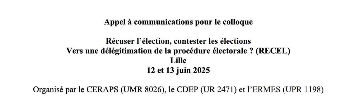 Récuser l’élection, contester les élections. Vers une délégitimation de la procédure électorale ? 

➡️ Prolongation jusqu'au 14 janvier de l'#AAC pour le #colloque RECEL qui aura lieu à Lille les 12 &amp; 13 juin 2025 

Organisé par <a href="/CerapsLille/">Ceraps</a>, CEDP &amp; ERMES
ceraps.univ-lille.fr/fileadmin/user…