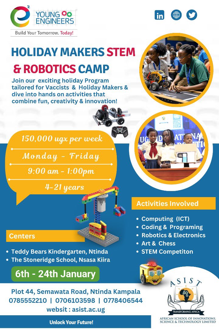 Young Engineers Uganda (@youngengneersug) on Twitter photo Join Our Holiday Makers STEM & Robotics Camp!
Looking for an exciting way to spend your holiday? Dive into the world of STEM and robotics at our Holiday Makers Camp!
Dates: 6th - 24th January 2025
Locations: Teddy Bears Kindergarten, Ntinda and <a href="/Stoneridge_Sch/">The Stoneridge School</a> , Nsasa Kiira. Join Our Holiday Makers STEM & Robotics Camp!
Looking for an exciting way to spend your holiday? Dive into the world of STEM and robotics at our Holiday Makers Camp!
Dates: 6th - 24th January 2025
Locations: Teddy Bears Kindergarten, Ntinda and <a href="/Stoneridge_Sch/">The Stoneridge School</a> , Nsasa Kiira.