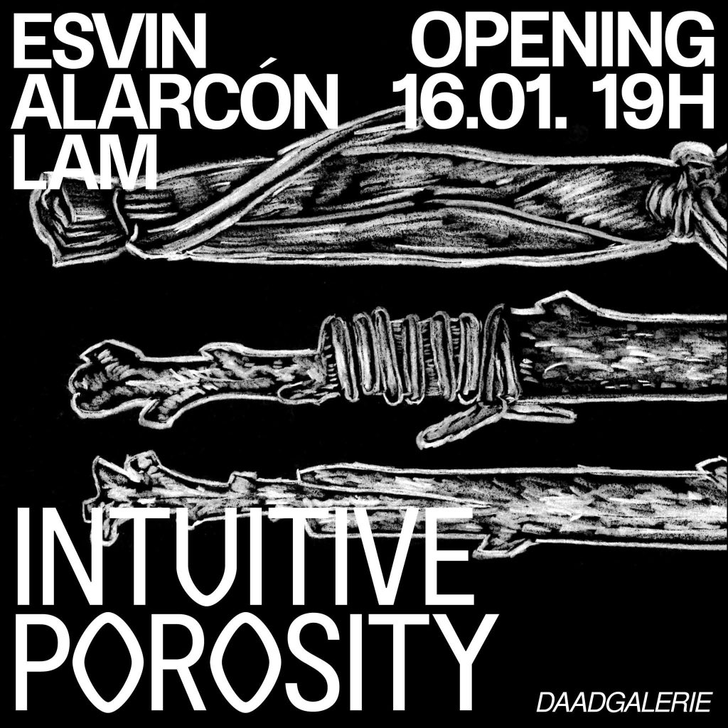 ESVIN ALARCÓN LAM. INTUITIVE POROSITY, daadgalerie, Berlin, Opening: January 16, 2025, 7pm, Exhibition: January 17 - March 2, 2025.
berliner-kuenstlerprogramm.de/en/events/esvi…