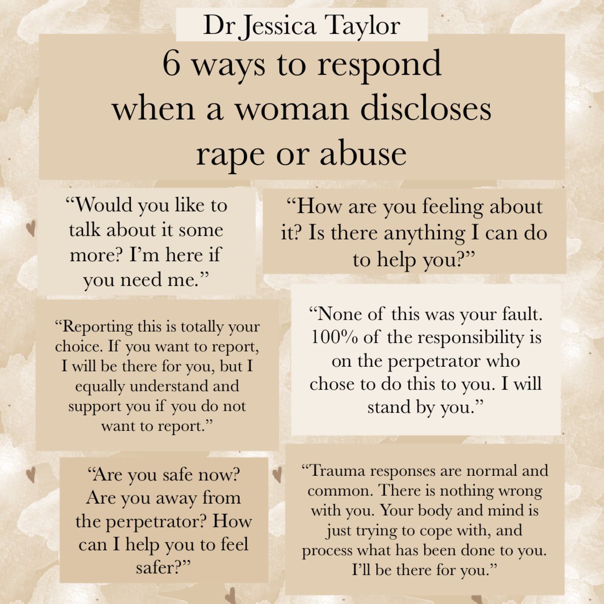 Approximately 1 in 3 women around you have been subjected to this - so it is important to know what to say if and when they disclose to you. It’s very likely you will have someone disclose to you at some point, if you haven’t already. 

Here are six simple but effective and