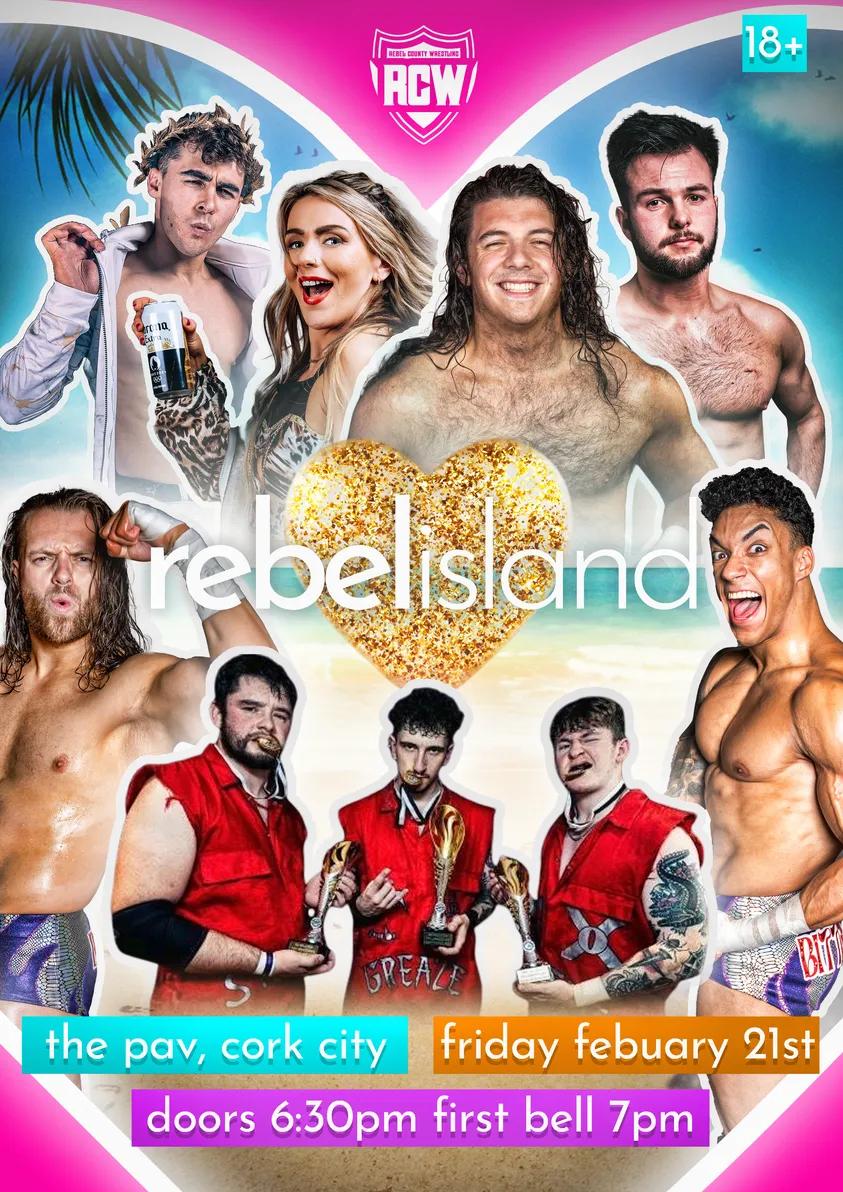 RCW: Rebel Island🏝️

Starting 2025 off strong with a stacked show in The Pav February 21st🌆

Ticket link in bio🎟️

🗓️Feb 21st
📍The Pav, Carey's Lane, Cork City Centre 
⌚6:30pm
🔞Over 18s Event
🍺Full Bar Service