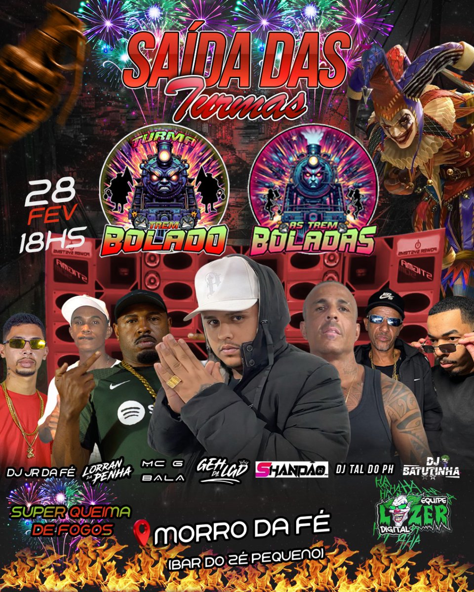 ⭐👑 SAIDA DAS TURMAS TREM BOLADO &amp; AS TREM BOLADAS ⭐👑

Se vocês escutarem um barulho de Trem aí 🎶

Dia 28/02 

Super queima de fogos ✅
Pula Pula ✅
Equipe Lazer Digital ✅ 
+ Os top DJs e MCs ✅

🥳🎭🚄