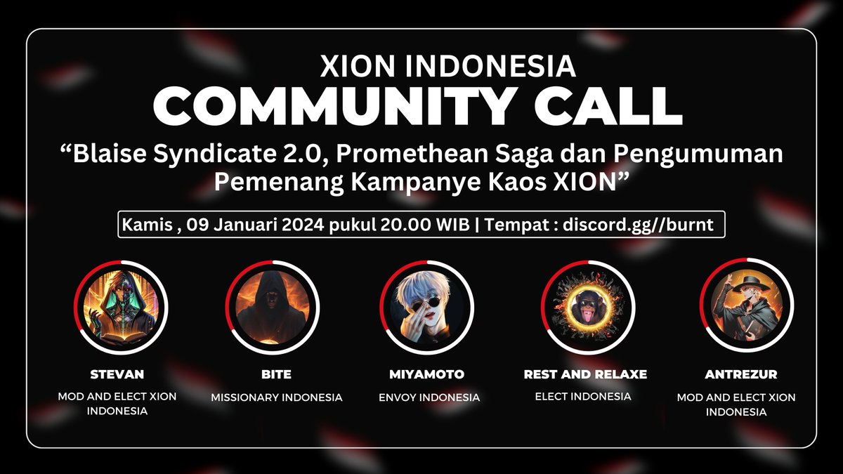 Bergabunglah dengan  panggilan Komunitas XION INDONESIA  dengan topik “blaise syndicate 2.0 , promethean saga dan pengumuman pemenang kampanye kaos xion” pada :

📅 kamis, 09 Januari 2024 , pukul 20.00 WIB 
📍 Tempat (discord.gg/burnt)

set reminder 👌