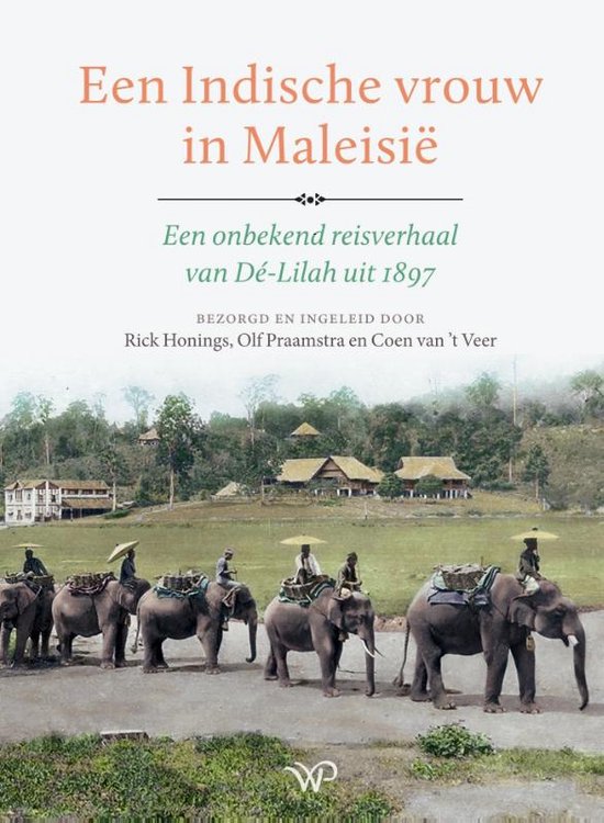 Bij de <a href="/WalburgPers/">Walburg Pers</a> is onlangs het boek 'Een Indische vrouw in Maleisië. Een onbekend reisverhaal van Dé-Lilah uit 1897' verschenen. Deze uitgave werd bezorgd en ingeleid door <a href="/RickHonings/">Rick Honings</a>, Olf Praamstra en Coen van ‘t Veer: mdnl.nl/?p=17429