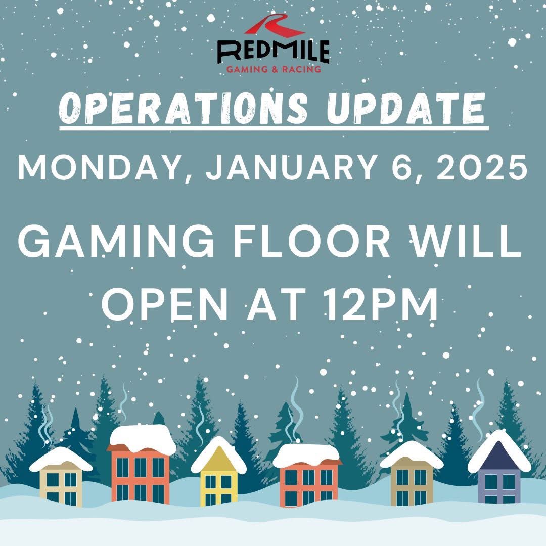 Today, Monday, January 6th, Red Mile Gaming Floor will open at 12PM and Caesars Sportsbook will open at 1PM. 

We look forward to seeing you! Be Safe &amp; Good Luck!