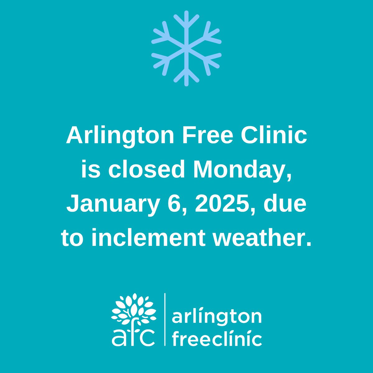Due to inclement weather, Arlington Free Clinic will be closed today, January 6, 2025.