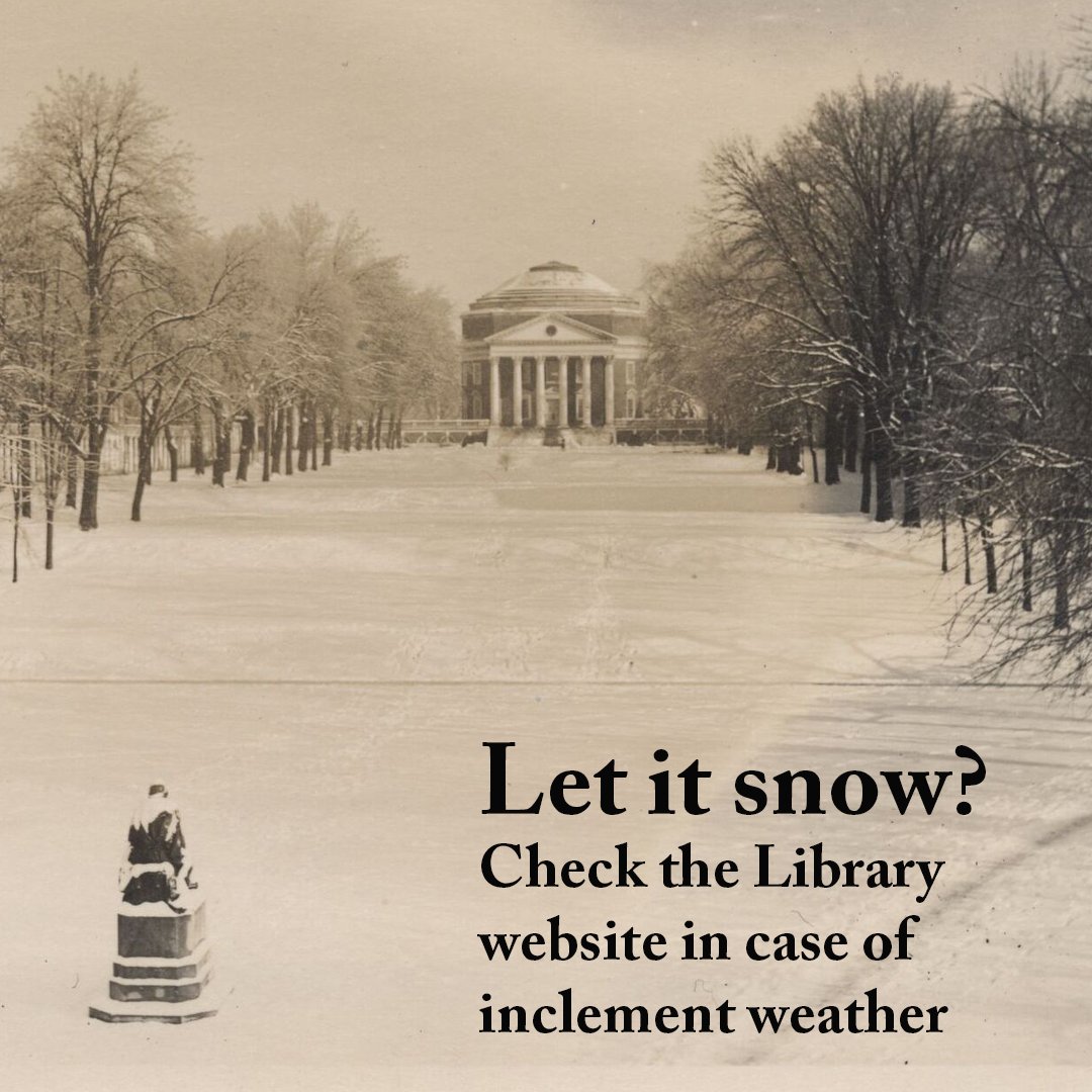 UPDATE: With classes moving online the schedule is modified:
**Clemons Library will be open from noon to 8 today, Jan. 6, for anyone who needs a place to study or just get in out of the cold.**
All other libraries will be closed.

(UVA Visual History Collection, prints08289)