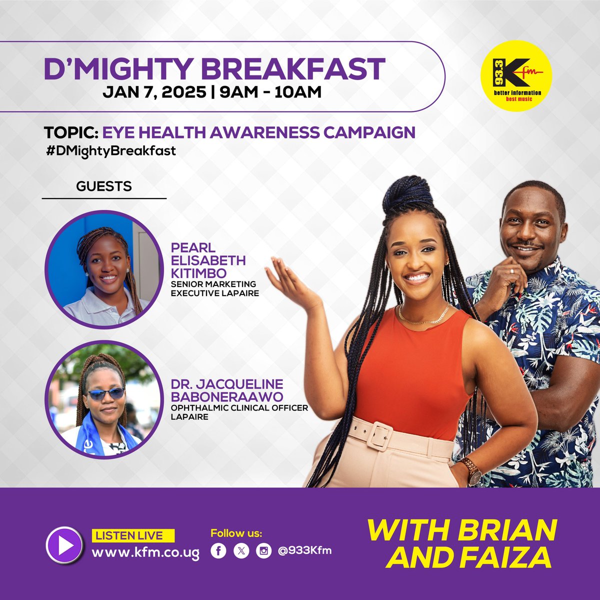 Don’t miss #DMightyBreakfast with #BrianAndFaiza this Tuesday, January 7, 2025, as they host <a href="/PearlElisabeth/">Pearl Kitimbo</a> &amp; Dr. Baboneraawo from Lapaire to discuss eye health. 

<a href="/BrianMulondo/">Brian Mulondo</a> | <a href="/Faizafabz/">Faizafabz</a> 

Listen online: kfm.co.ug