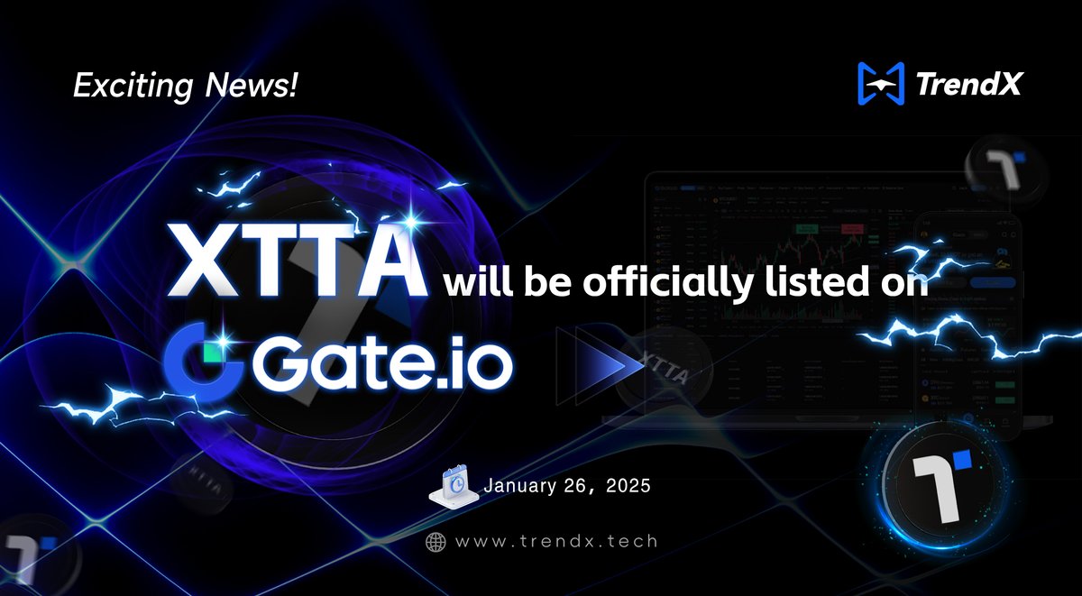 🚨 Breaking News! $XTTA is Listing on Gate.io! 🚨

📅 Mark Your Calendars: January 26th, 2025
💎 Total Supply: 400 Million

🔥 The Wait Is Over! $XTTA is officially listing on Gate.io! This is your chance to join the TrendX ecosystem and tap into a