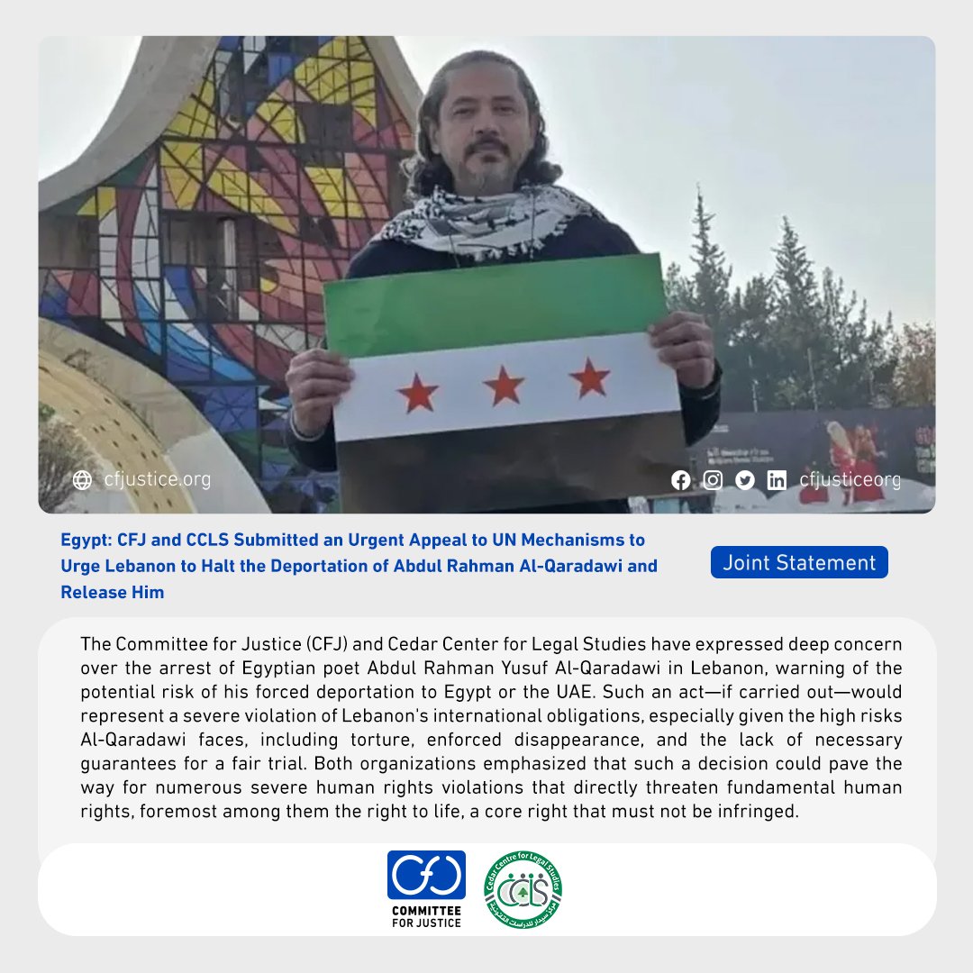 cfjusticeorg's tweet photo. #JointStatement
#Egypt: #CFJ and #CCLS Submitted an Urgent Appeal to UN Mechanisms to Urge #Lebanon to Halt the Deportation of Abdul Rahman Al-Qaradawi and Release Him
More: https://t.co/Hc4s5IlgHe https://t.co/MVgfQgW5GL